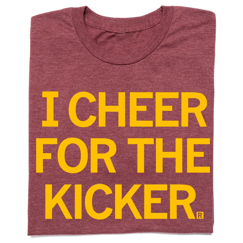 I Cheer for the Kicker (Pick A Color)