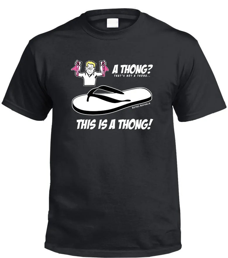 That's Not a Thong, This is a Thong T-Shirt (Colour Choices)